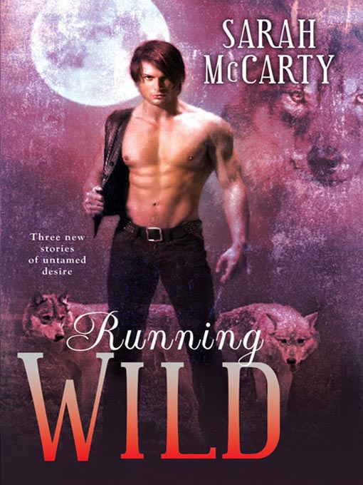 Title details for Running Wild by Sarah McCarty - Available